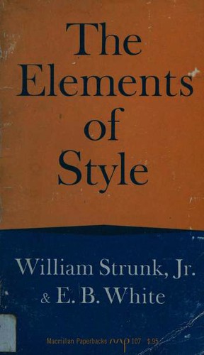 William Strunk: The Elements of Style (Paperback, 1966, Macmillan Company)