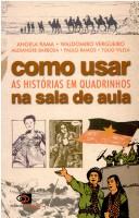 Waldomiro Vergueiro: Como Usar as Histórias em Quadrinhos na Sala de Aula (Paperback, Portuguese language, 2004, Contexto)