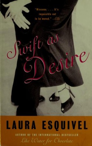 Laura Esquivel, Stephen Lytle: Swift as Desire (2002, Anchor)