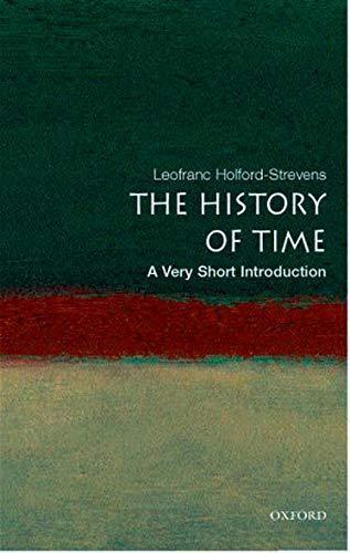 Leofranc Holford-Strevens: The history of time : a very short introduction (2005, Oxford University Press)