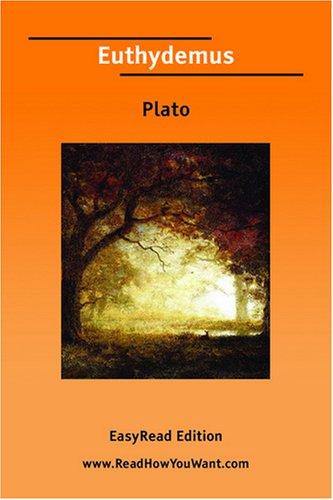 Plato: Euthydemus [EasyRead Edition] (Paperback, 2007, ReadHowYouWant.com)