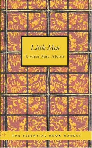 Louisa May Alcott: Little Men (2007, BiblioBazaar)