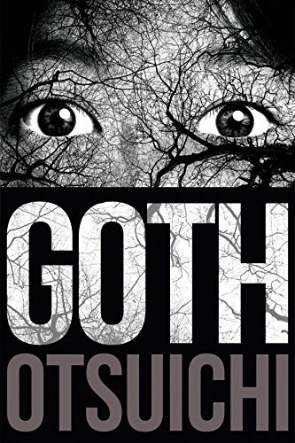 Otsuichi: Goth (Paperback, 2015, Haikasoru)