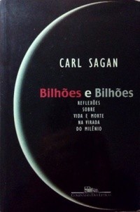 Carl Sagan: Bilhões e Bilhões (Paperback, Portuguese language, 1998, Companhia das Letras)