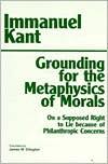 Immanuel Kant: Grounding for the metaphysics of morals ; with, On a supposed right to lie because of philanthropic concerns (1993, Hackett Pub.Co.,U.S.)