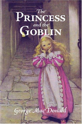 George MacDonald: The Princess and the Goblin (Paperback, 2007, Waking Lion Press)