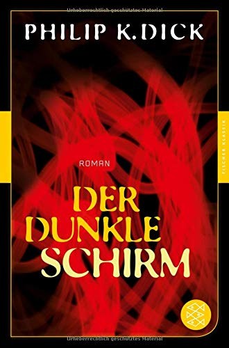 Philip Dick: Der dunkle Schirm: Roman (Fischer Klassik). Mit einem Nachwort von Christian Gasser (Paperback, 2014, FISCHER Taschenbuch)