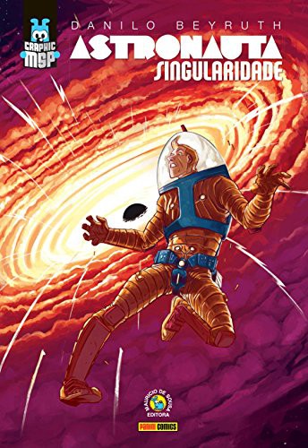 Danilo Beyruth: Astronauta. Singularidade (Hardcover, 2016, Panini)