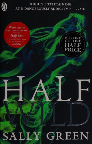 Sally Green: Half wild (2015, Viking)