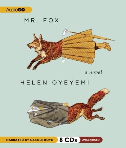 Helen Oyeyemi: Mr. Fox (2011, AudioGO)