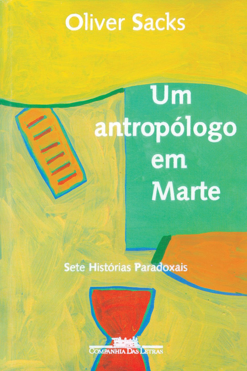 Oliver Sacks: Um antropólogo em Marte (Paperback, português language, 1997, Companhia das Letras)