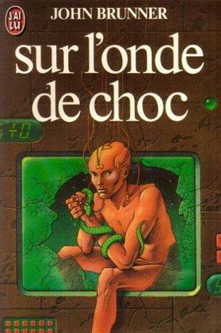 John Brunner: Sur l'onde de choc (French language, 1982, J'ai Lu)