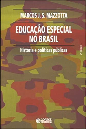 Marcos J. S. Mazzotta: Educação especial no Brasil (português language, 2017, Cortez)