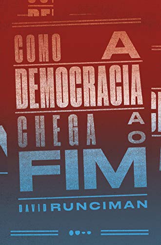 invalid author: Como a Democracia Chega ao Fim (Paperback, Portuguese language, Todavia)