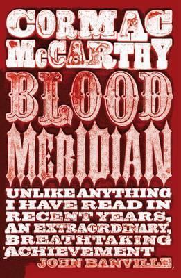 Cormac McCarthy: Blood Meridian (2010)