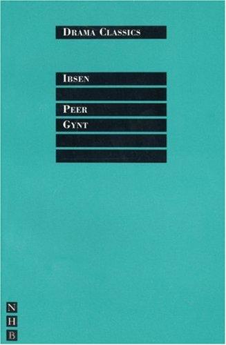 Henrik Ibsen: Peer Gynt (Nick Hern Books/Drama Classics) (Paperback, 2000, Nick Hern Books)