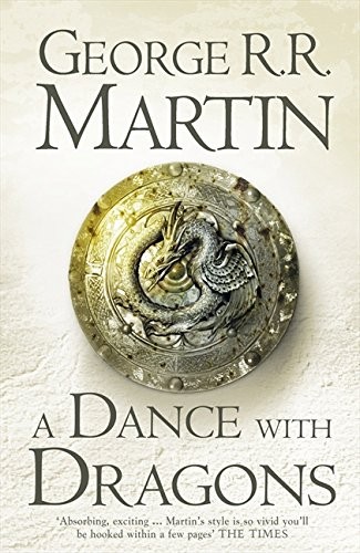 George R. R. Martin: A Dance With Dragons (A Song of Ice and Fire, Book 5) (Paperback, 2012, Harper Voyager)