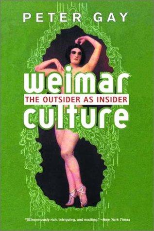 Peter Gay: Weimar Culture (W. W. Norton & Company)