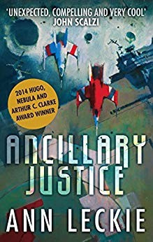 David M. Higgins: Ancillary Justice (EBook, 2013, Hachette Book Group)