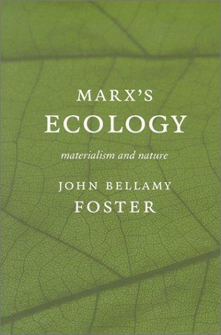 John Bellamy Foster: Marx's Ecology (Paperback, 2000, Monthly Review Press)
