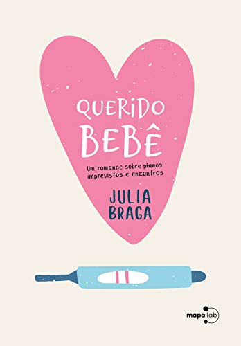 Julia Braga: Querido bebê (Paperback, Português brasileiro language, Mapa Lab)