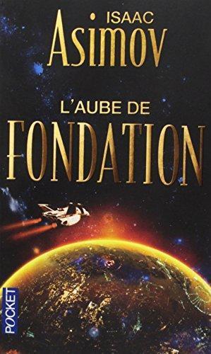 Isaac Asimov: L'aube de Fondation (French language)