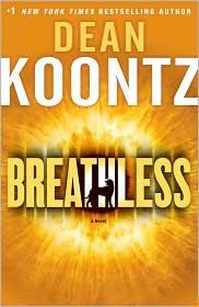 Dean R. Koontz: Breathless (2009, Bantam Books)