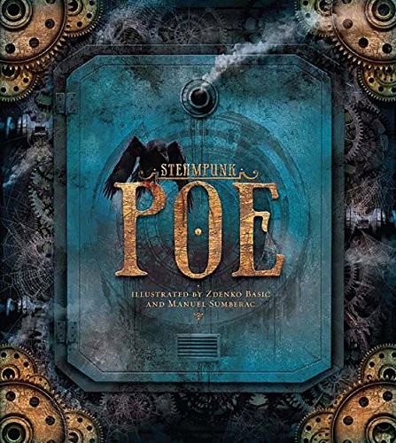 Edgar Allan Poe: Steampunk: Poe (Running Press Kids)