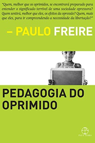 Paulo Freire: Pedagogia do Oprimido (Paperback, 2011, Paz and Terra)