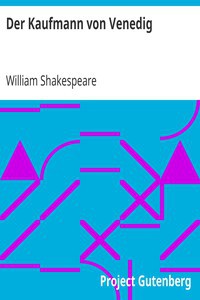 William Shakespeare: Der Kaufmann von Venedig (German language, 2004, Project Gutenberg)