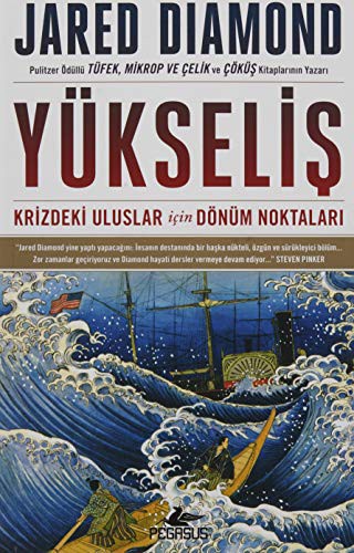 Jared Diamond: Yükseliş - Krizdeki Uluslar İçin Dönüm Noktaları (Paperback, 2019, Pegasus Yayınları)