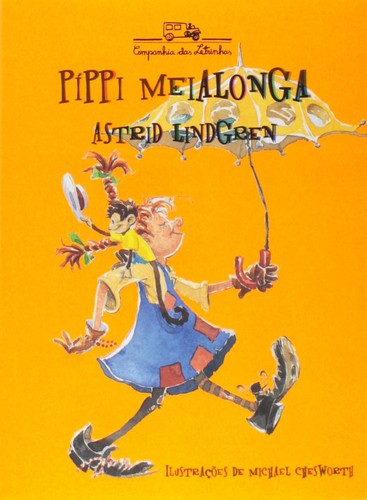 Astrid Lindgren: Píppi Meialonga (Paperback, português language, 2001, Companhia das Letrinhas)
