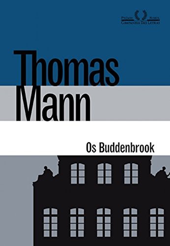 Thomas Mann: Os Buddenbrook. Decadência de Uma Família (Hardcover, Companhia das Letras)