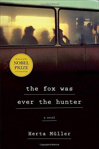 Herta Müller: The Fox Was Ever the Hunter (2016)