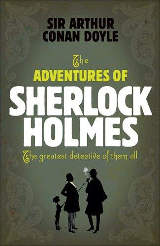 Arthur Conan Doyle: The Adventures of Sherlock Holmes (Headline Review Classics) (Paperback, 2007, Headline Book Publishing)
