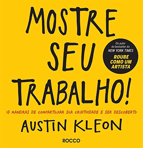 invalid author: Mostre Seu Trabalho (Paperback, Portuguese language, 2017, Rocco)