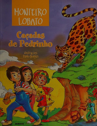 Monteiro Lobato: Caçadas de Pedrinho (Portuguese language, 2009, Editora Globo)