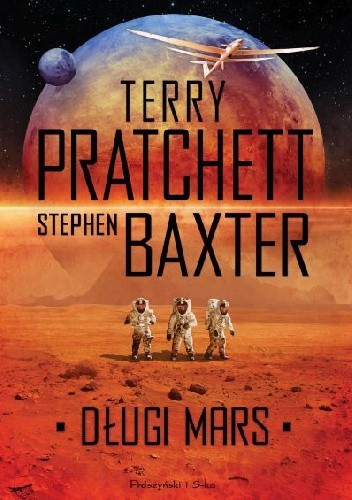 Terry Pratchett, Stephen Baxter: Długi Mars (2015, Prószyński Media)