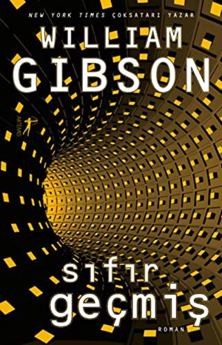 William Gibson: Sifir Gecmis (Paperback, Artemis Yayinlari)