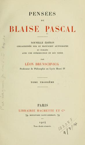 Blaise Pascal: Pensées. (French language, 1904, Hachette)