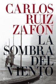 Carlos Ruiz Zafón: La Sombra del Viento (Paperback, 2006, Planeta)