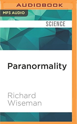 Richard Wiseman, Peter Noble: Paranormality (AudiobookFormat, 2016, Audible Studios on Brilliance Audio)