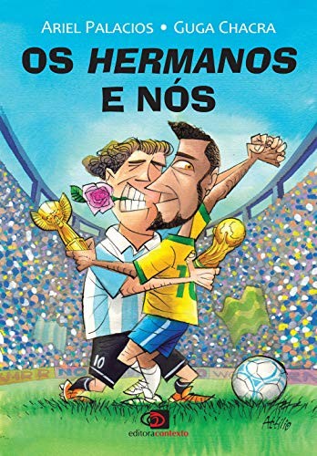 Ariel Palacios: Os hermanos e nós (Portuguese language, 2014, Editora Contexto, CONTEXTO)