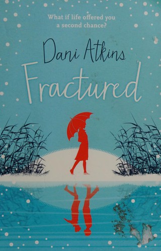 Dani Atkins: Fractured (2013, Head of Zeus)