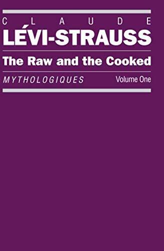 Claude Lévi-Strauss: The raw and the cooked (1983, University of Chicago Press)