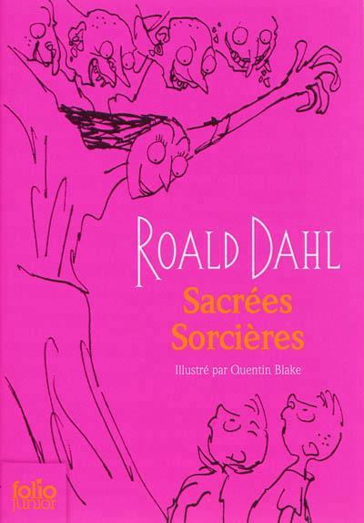 Roald Dahl: Sacrées sorcières (French language, 2013, Gallimard Jeunesse)