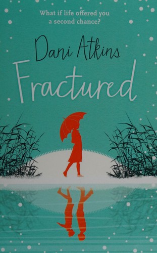 Dani Atkins: Fractured (2013, Windsor)