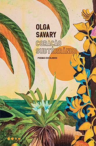 Olga Savary: Coracao subterraneo (Paperback, 2019)