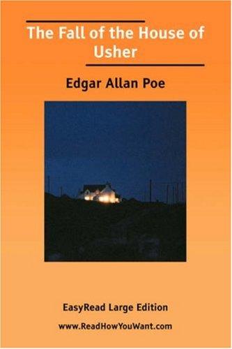 Edgar Allan Poe: The Fall of the House of Usher [EasyRead Large Edition] (Paperback, 2006, ReadHowYouWant.com)