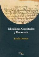 Ronald Dworkin: Liberalismo, Constitucion y Democracia (Paperback, Spanish language, 2004, Isla de la Luna)